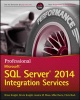 Professional Microsoft SQL Server 2014 Integration Services (Paperback) - Brian Knight Photo