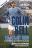 Colin Bell - Reluctant Hero - The Autobiography of a Manchester City and England Legend (Paperback, Revised and Upd) - Ian Cheeseman Photo