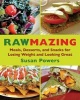 Rawmazing - Meals, Desserts and Snacks for Losing Weight and Looking Great (Paperback, New) - Susan Powers Photo