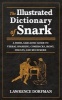 The Illustrated Dictionary of Snark - A Snide, Sarcastic Guide to Verbal Sparring, Comebacks, Irony, Insults, and Much More (Hardcover) - Lawrence Dorfman Photo