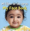 Mi Libro de Las Caras/My Face Book (Board book) - Star Bright Bks Photo