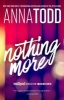 Nothing More (Paperback, Export) - Anna Todd Photo