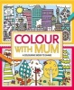 Colour With Mum (Paperback) - Emily Golden Twomey Photo