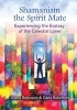 Shamanism & the Spirit Mate (Paperback) - Shana Robinson Photo