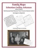 Family Maps of Sebastian County, Arkansas (Paperback) - Gregory a Boyd J D Photo