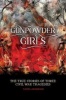 Gunpowder Girls - The True Stories of Three Civil War Tragedies (Hardcover) - Tanya Anderson Photo