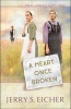 A Heart Once Broken (Paperback) - Jerry S Eicher Photo