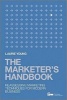 The Marketer's Handbook - Reassessing Marketing Techniques for Modern Business (Hardcover) - Laurie Young Photo