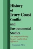 History of Ivory Coast Conflict and Environmental Studies - The Background History, Security Insight. Ethnic Differences (Paperback) - Emmanuel Alvin Photo