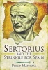 Sertorius and the Struggle for Spain (Hardcover, New) - Philip Matyszak Photo