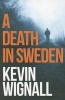 A Death in Sweden (Paperback) - Kevin Wignall Photo