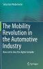 The Mobility Revolution in the Automotive Industry 2015 - How Not to Miss the Digital Turnpike (Hardcover) - Sebastian Wedeniwski Photo