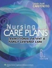 Nursing Care Plans - Transitional Patient & Family Centered Care (Paperback, 6th Revised edition) - Lynda Juall Carpenito Photo