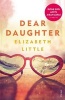 Dear Daughter (Paperback) - Elizabeth Little Photo