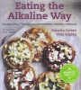 Eating the Alkaline Way - Recipes for a Well-Balanced Honestly Healthy Lifestyle (Hardcover) - Natasha Corrett Photo