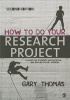 How to Do Your Research Project - A Guide for Students in Education and Applied Social Sciences (Paperback, 2nd Revised edition) - Gary Thomas Photo