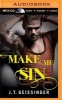 Make Me Sin (MP3 format, CD) - J T Geissinger Photo