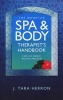 The Spa and Body Therapist - 5 Keys to Energy, Balance and Bliss (Paperback) - Tara Herron Photo