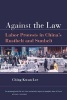 Against the Law - Labor Protests in China's Rustbelt and Sunbelt (Paperback) - Ching Kwan Lee Photo