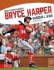 Bryce Harper - Baseball Star (Paperback) - Marty Gitlin Photo