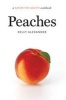 Peaches - A Savor the South Cookbook (Hardcover) - Kelly Alexander Photo