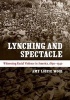 Lynching and Spectacle - Witnessing Racial Violence in America, 1890-1940 (Paperback) - Amy Louise Wood Photo