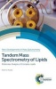 Tandem Mass Spectrometry of Lipids - Molecular Analysis of Complex Lipids (Hardcover) - Robert C Murphy Photo