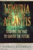 Lemuria And Atlantis - Studying The Past To Survive The Future (Paperback, New) - Shirley Andrews Photo