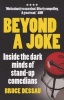 Beyond a Joke - Inside the Dark World of Stand-up Comedy (Paperback) - Bruce Dessau Photo