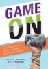 Game on - Using Digital Games to Transform Teaching, Learning, and Assessment a Practical Guide for Educators to Select and Tailor Digital Games to Their Students Needs (Paperback) - Ryan L Schaaf Photo