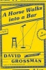 A Horse Walks Into a Bar (Hardcover) - David Grossman Photo