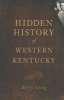 Hidden History of Western Kentucky (Paperback) - Berry Craig Photo