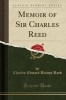 Memoir of Sir Charles Reed (Classic Reprint) (Paperback) - Charles Edward Baines Reed Photo