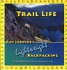 Trail Life - 's Lightweight Backpacking (Paperback) - Ray Jardine Photo