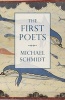 The First Poets - Lives of the Ancient Greek Poets (Hardcover) - Michael Schmidt Photo