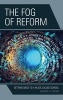 The Fog of Reform - Getting Back to a Place Called School (Paperback) - George A Goens Photo