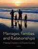 Marriages, Families, and Relationships - Making Choices in a Diverse Society (Hardcover, 12th Revised edition) - Susan Stewart Photo