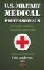 U.S. Military Medical Professionals - Ethical Guidelines, Practices, & Issues (Hardcover) - Erin Andrews Photo