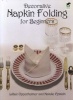 Decorative Napkin Folding for Beginners (Paperback) - William Oppenheimer Photo