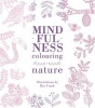 Mindfulness Colouring: Nature (Paperback) - Ryn Frank Photo