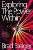 Exploring the Power Within - A Resource Book for Transcending the Ordinary (Paperback) - Brad Steiger Photo