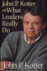 John P. Kotter on What Leaders Really Do (Hardcover) - John P Kotter Photo