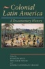 Colonial Latin America - A Documentary History (Paperback) - Kenneth Mills Photo