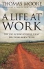 A Life at Work - The Joy of Discovering What You Were Born to Do (Paperback) - Thomas Moore Photo