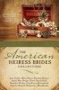 The American Heiress Brides Collection - Nine Wealthy Women Struggle to Find Love in a Society That Values Money First (Paperback) - Lisa Carter Photo