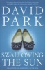 Swallowing the Sun (Paperback) - David Park Photo