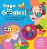 Gaga for Googles - Tons of Totally Fun Things to Make with Googly Eyes (Kit) - Walter Foster Photo