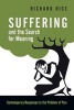 Suffering and the Search for Meaning - Contemporary Responses to the Problem of Pain (Paperback) - Richard Rice Photo