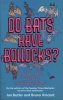 Do Bats Have Bollocks? - And 101 More Utterly Stupid Questions (Paperback) - Jon Butler Photo