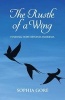 The Rustle of a Wing - Finding Hope Beyond Anorexia (Paperback) - Sophia Gore Photo